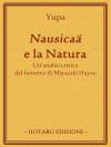 Immagine di copertina del post Nausicaä e la Natura: Un'analisi critica del fumetto di Miyazaki Hayao di Yupa